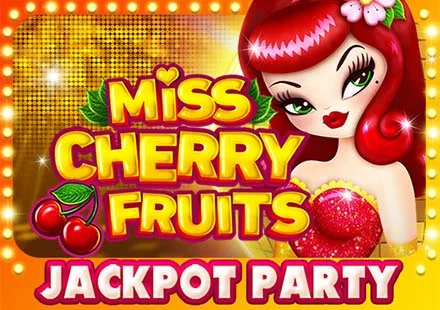 Miss Cherry Fruits Jackpot Party